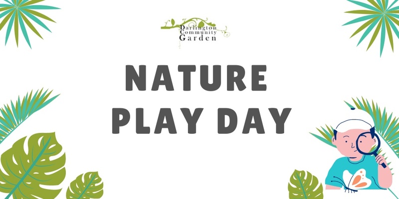 Darlington Community Garden Kids Club July Nature Play Day