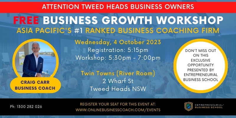 Free Business Growth Workshop - Tweed Heads (local time)