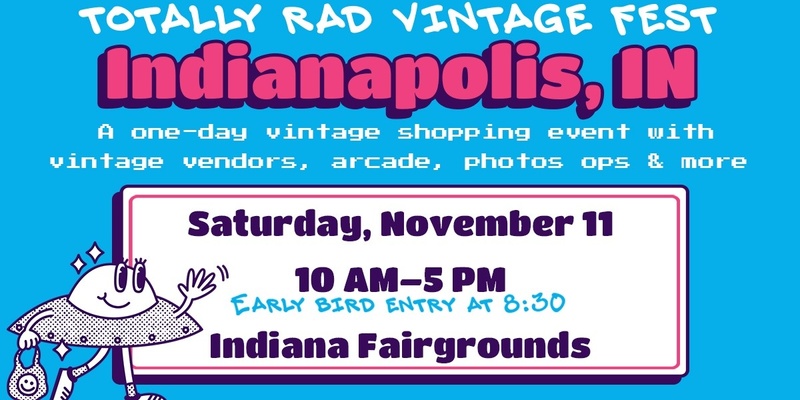 Totally Rad Vintage Fest - Indianapolis