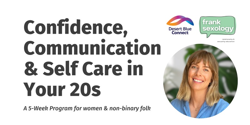 Confidence, Communication & Self Care in Your 20s