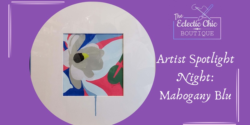 Artist Spotlight Night: Mahogany Blu