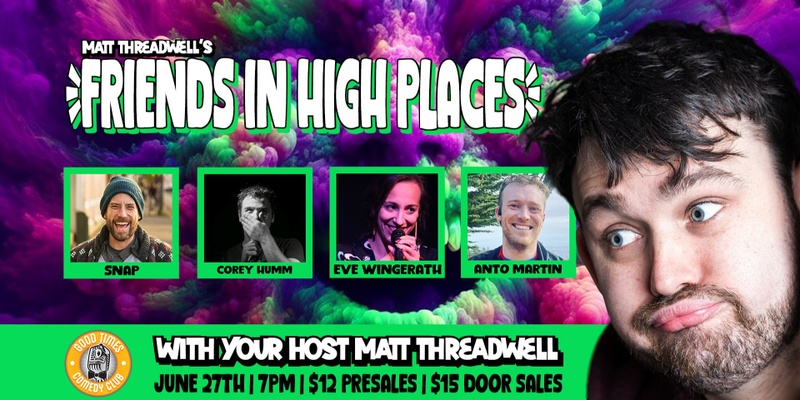 Friends in High Places - Hosted by Matt Threadwell