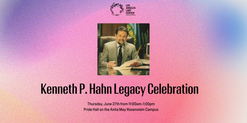 Kenneth P. Hahn Legacy Celebration