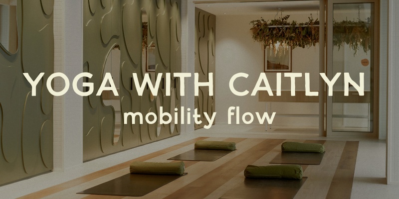 Yoga with Caitlyn: Mobility Flow