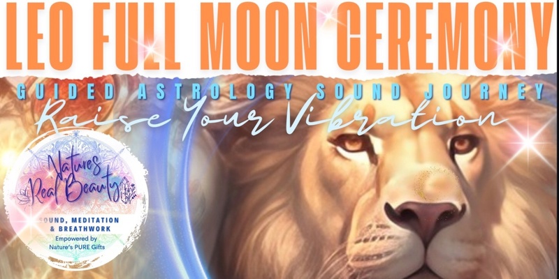 Full Moon in Leo ♌️ Guided Astrology Sacred Sound Journey