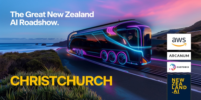 Christchurch | The Great NZ AI Roadshow