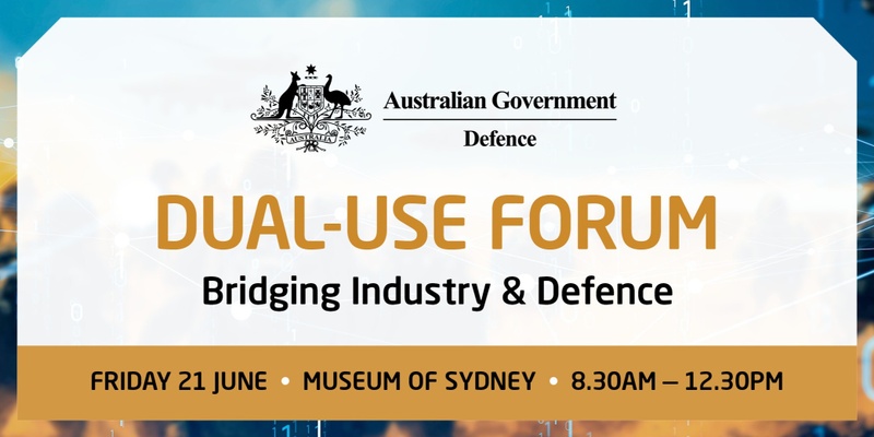 Dual-Use Forum: Bridging Industry and Defence - Limited tickets!