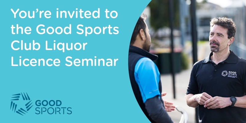 Good Sports – Club Liquor Licence Seminar