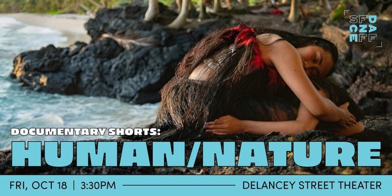 Doc Shorts: Human/Nature | 2024 SFDFF