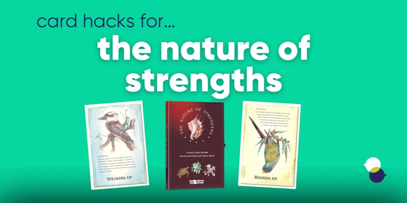 Card hacks for… 'The Nature of Strengths'