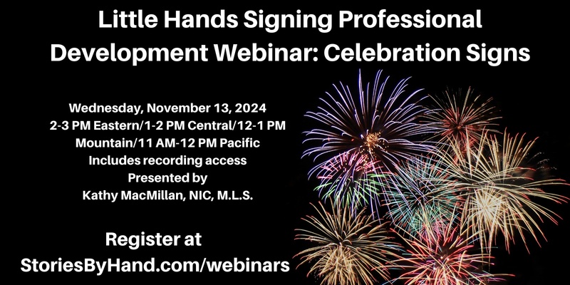 Little Hands Signing Professional Development: Celebration Signs