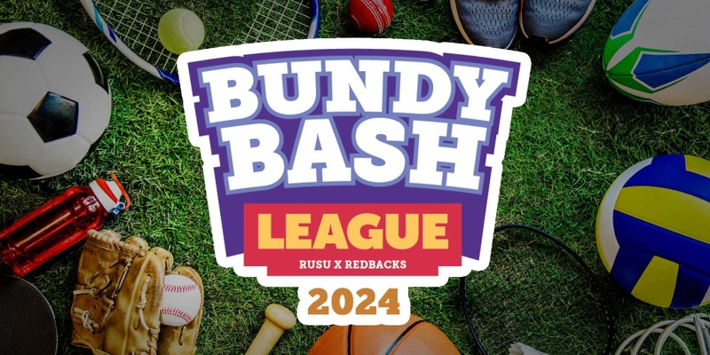 Bundy Bash League 2024!