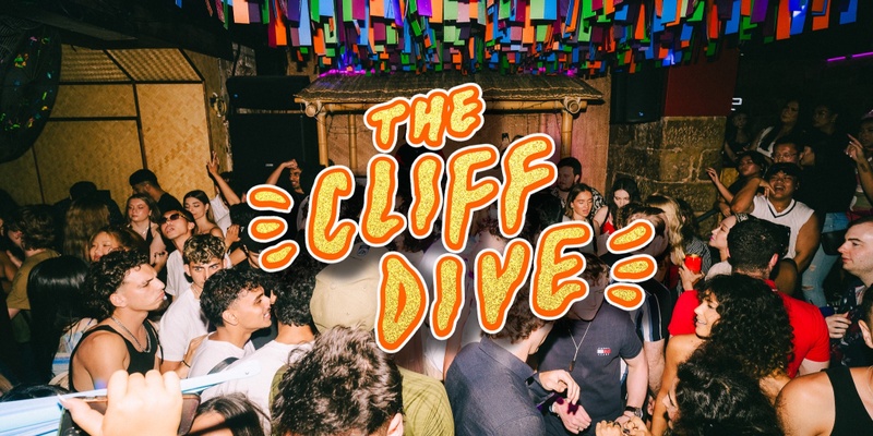VIP GUESTLIST! THE CLIFF DIVE FRIDAYS!