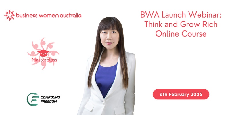 BWA Launch Webinar: Think and Grow Rich Online Course with Helen Nan