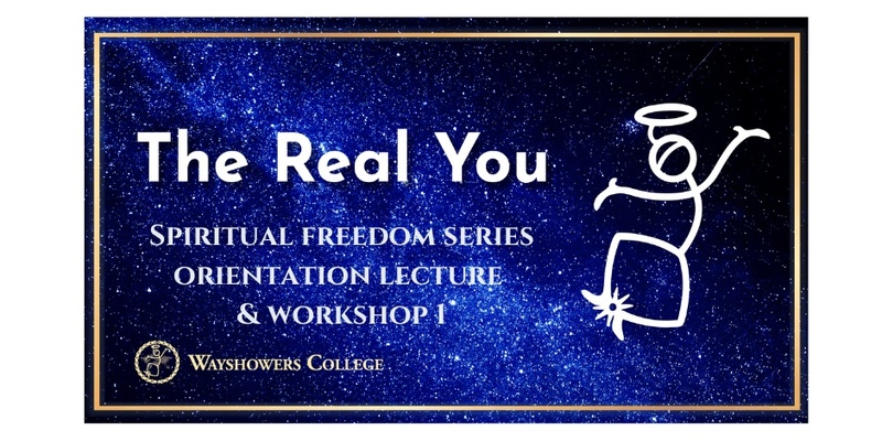 Spiritual Freedom Series- Orientation Lecture (60min) & Workshop 1 (3hrs) 