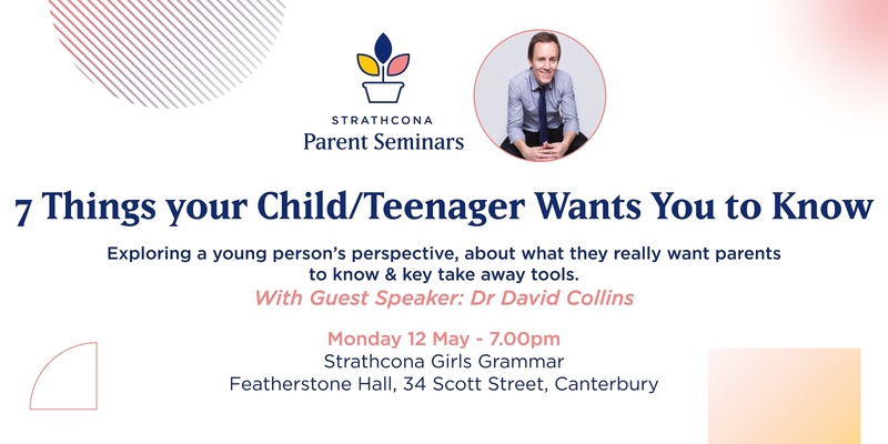 Strathcona Parent Seminar Series 2025: 7 Things Your Child/Teenager Wants You To Know