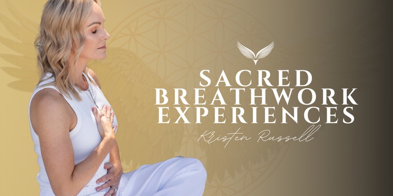 Virtual - Sacred Breathwork Experience with Kristen Russell