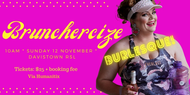 Brunchercize Burlesque Davistown RSL