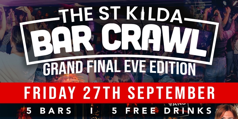 The St Kilda Bar Crawl - Grand Final Eve Edition