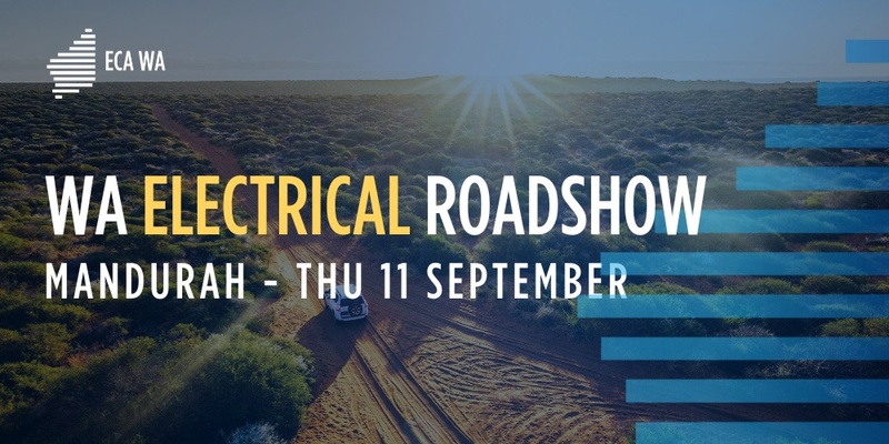 2025 WA Electrical Roadshow - Mandurah