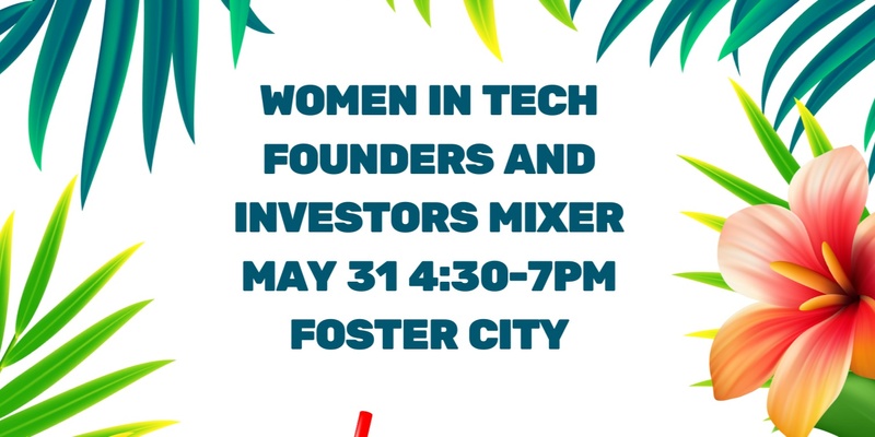FEMALE INVESTORS AND FOUNDERS MIXER