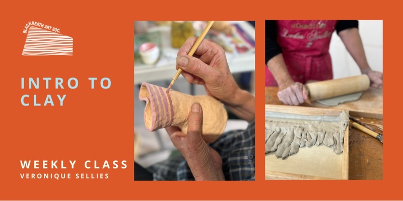 Clay Basics: handbuilding and surface decoration for beginners (7 week class)