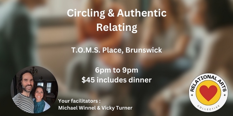 Circling & Authentic Relating with Michael Winnel & Vicky Turner in Brunswick, Melbourne - Wednesday 27th November 6pm to 9pm