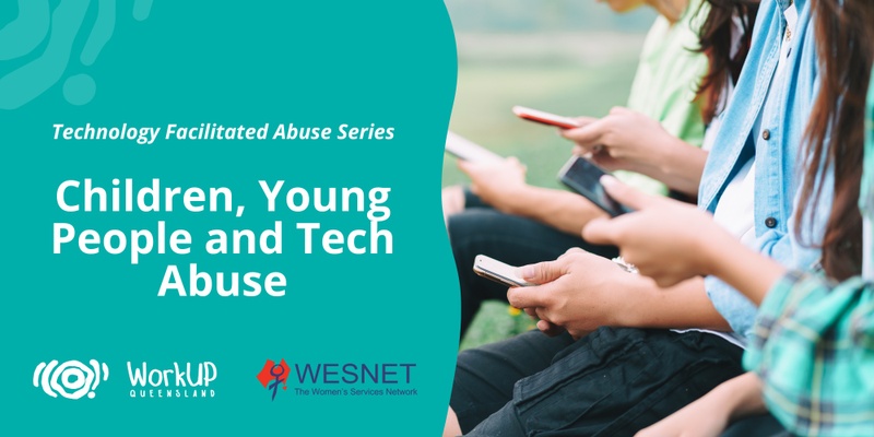 Children, Young People and Tech Abuse (Online)