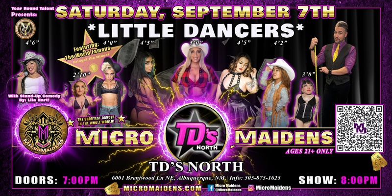 Albuquerque, NM - Micro Maidens: The Show @ TD's North! "Must Be This Tall To Ride!""