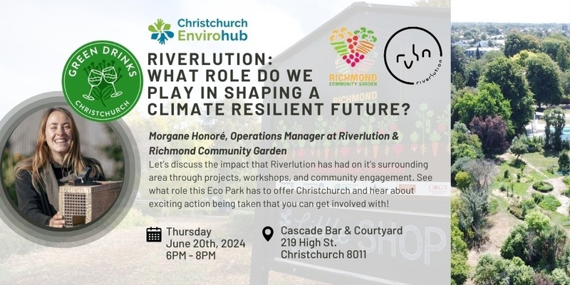 Green Drinks: Riverlution- What Role Do We Play in Shaping a Climate Resilient Future?
