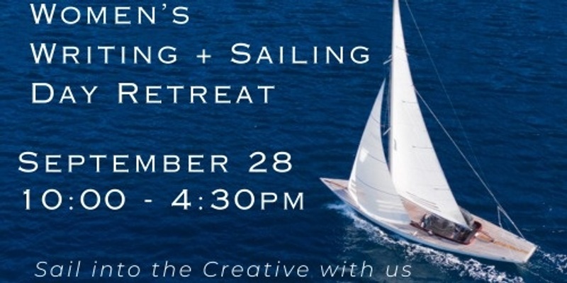 Women's Writing + Sailing Day Retreat