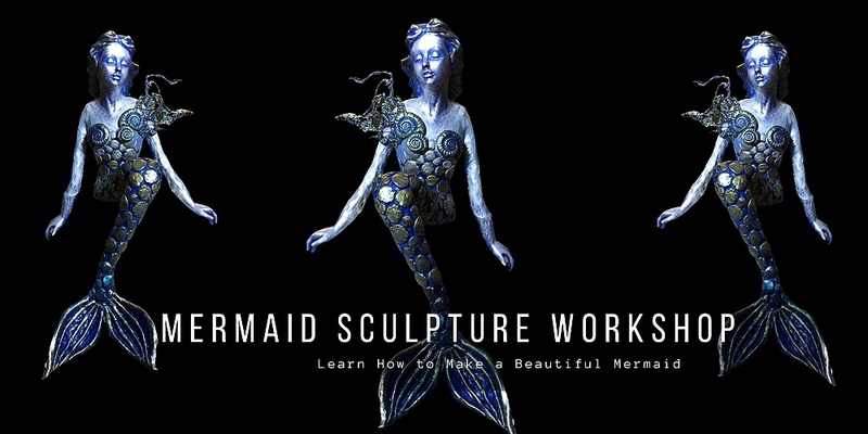 Mermaid Sculpture Workshop Thur 9th Nov