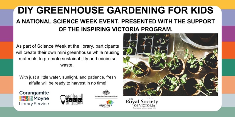 Timboon Library - DIY Greenhouse Gardening for Kids: National Science Week