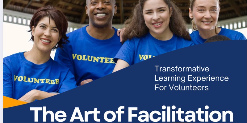 The Art of Facilitation: Enhancing Your Skills for Community Impact