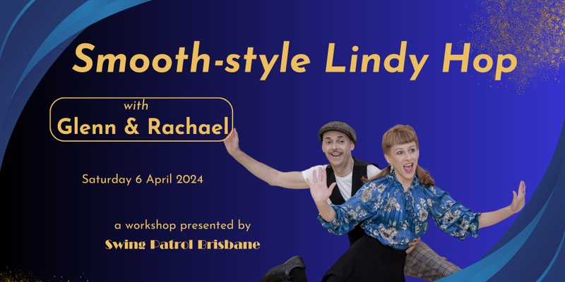 Smooth-style Lindy Hop with Glenn & Rachael