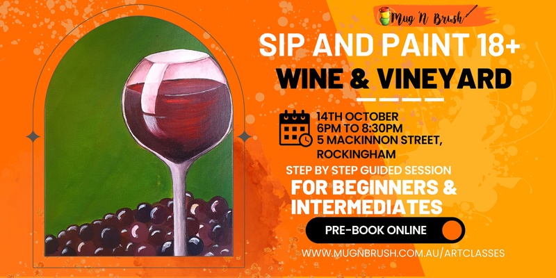 *New* Wine & Vineyard  - Sip 'n Paint 18+ Adults Acrylic Art class 