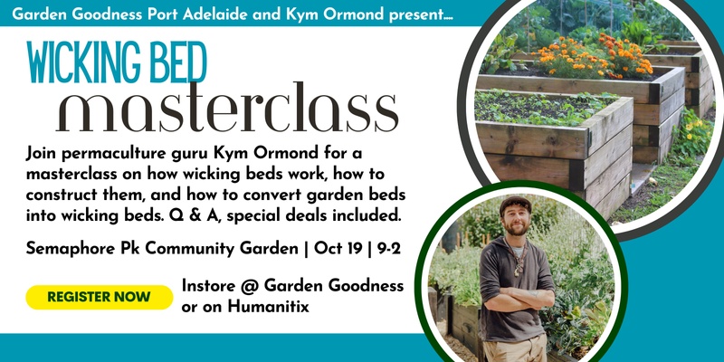 Wicking Bed Masterclass with Kym Ormond