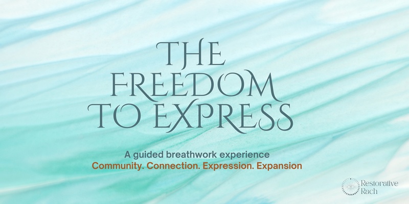 The freedom to express - Breathwork journey - Brisbane