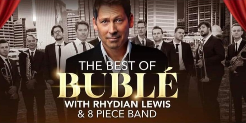 The Best Of Bublé - Starring Rhydian Lewis & 9 Piece Big Band