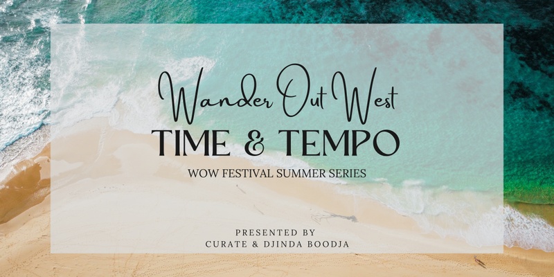 2024 WOW Festival Summer Series: Time & Tempo