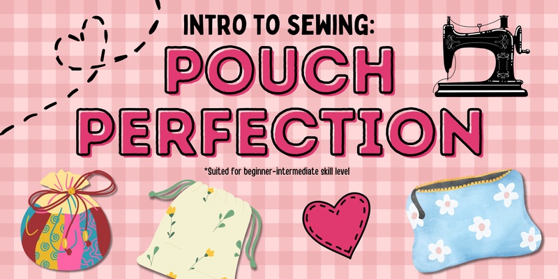 Pouch Perfection Workshop