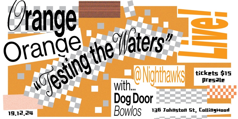 Orange Orange // Testing the Waters – with Dog Door and Bowlos