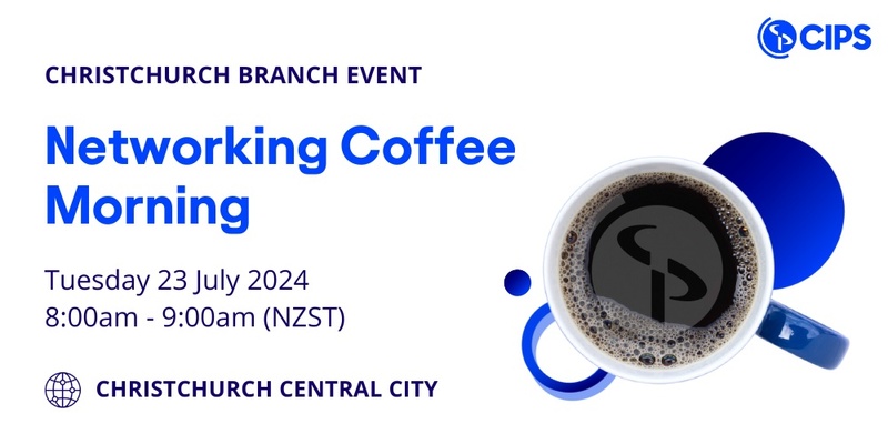 Christchurch Branch - Networking Coffee Morning