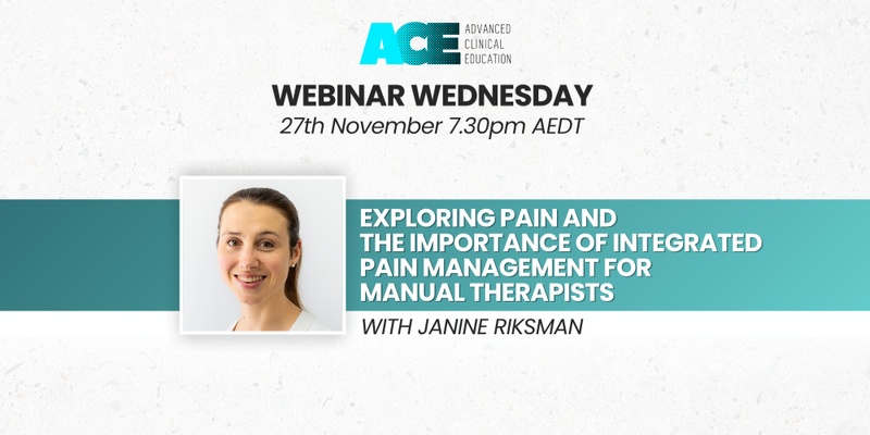 Exploring pain and the importance of integrated pain management for manual therapists with Janine Riksman - webinar