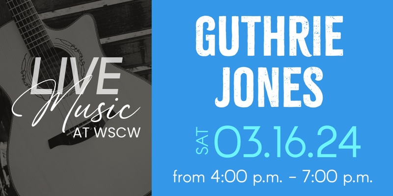 Guthrie Jones Live at WSCW March 16