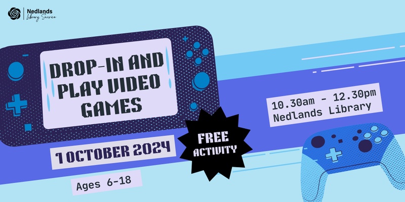 September/October School Holidays: Drop In and Play Video Games