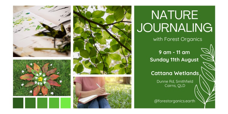 Nature Journaling with Forest Organics: Sunday 11th August - Cattana Wetlands, Cairns