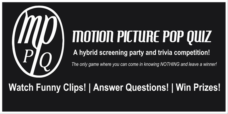 [HYBRID SCREENING PARTY AND TRIVIA EVENT] Motion Picture Pop Quiz