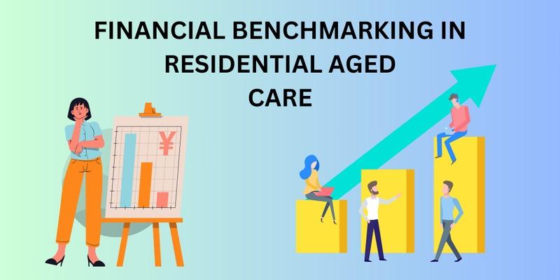 Financial Benchmarking in Residential Aged Care