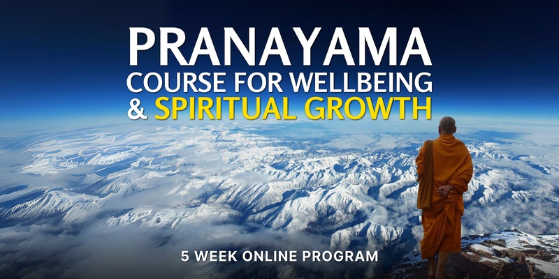 5 Week Pranayama Course for Wellbeing and Spiritual Growth